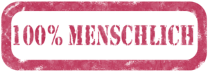 Stempelartiges Logo mit dem Schriftzug: 100 % MENSCHLICH